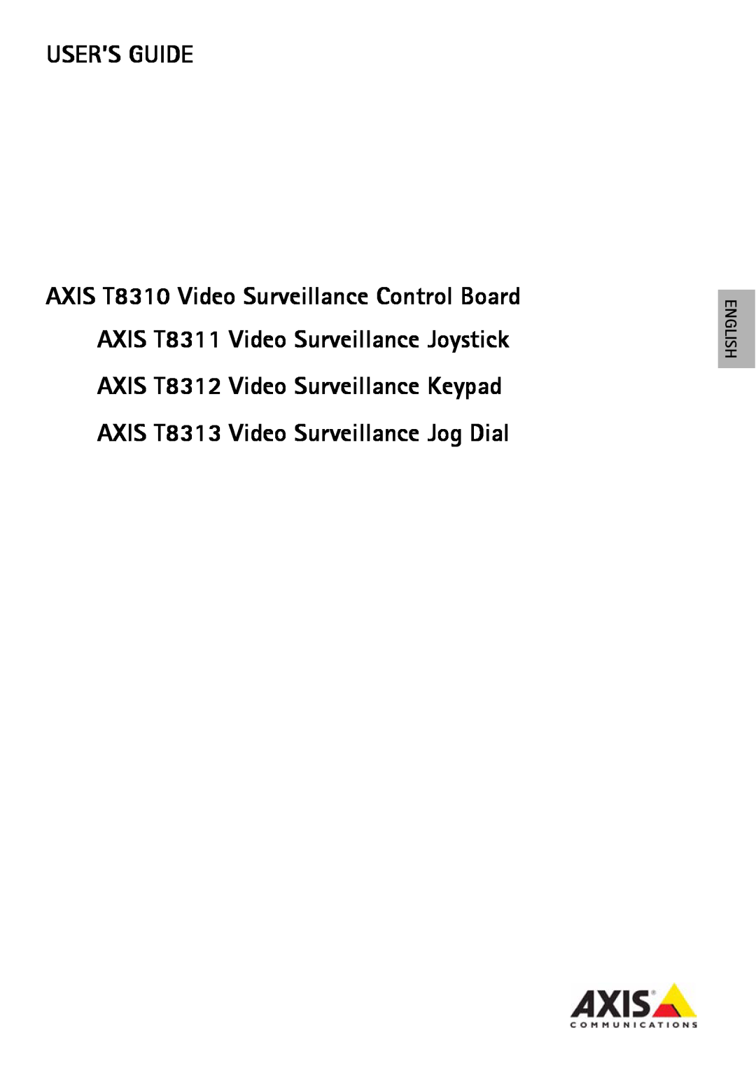 Axis Communications AXIS T8311, AXIS T8310, AXIS T8312, AXIS T8313 manual User’S Guide, English 