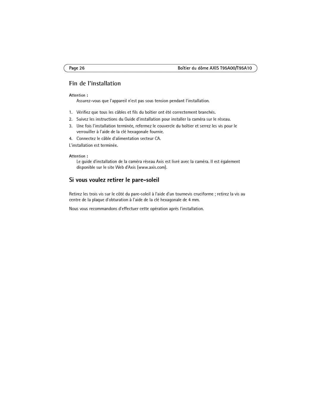 Axis Communications AXIS T95A00, AXIS T95A10 manual Fin de linstallation, Si vous voulez retirer le pare-soleil 