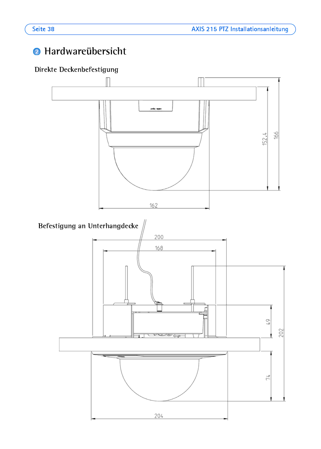 Axis Communications axis manual Hardwareübersicht, Direkte Deckenbefestigung Befestigung an Unterhangdecke 