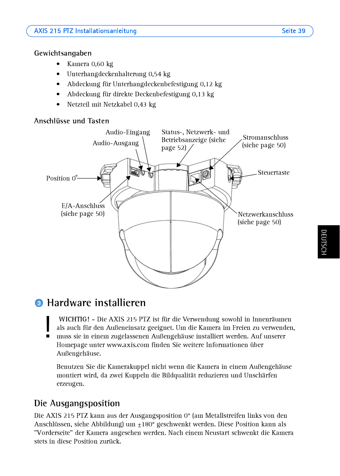 Axis Communications axis manual Hardware installieren, Die Ausgangsposition, Gewichtsangaben, Anschlüsse und Tasten 