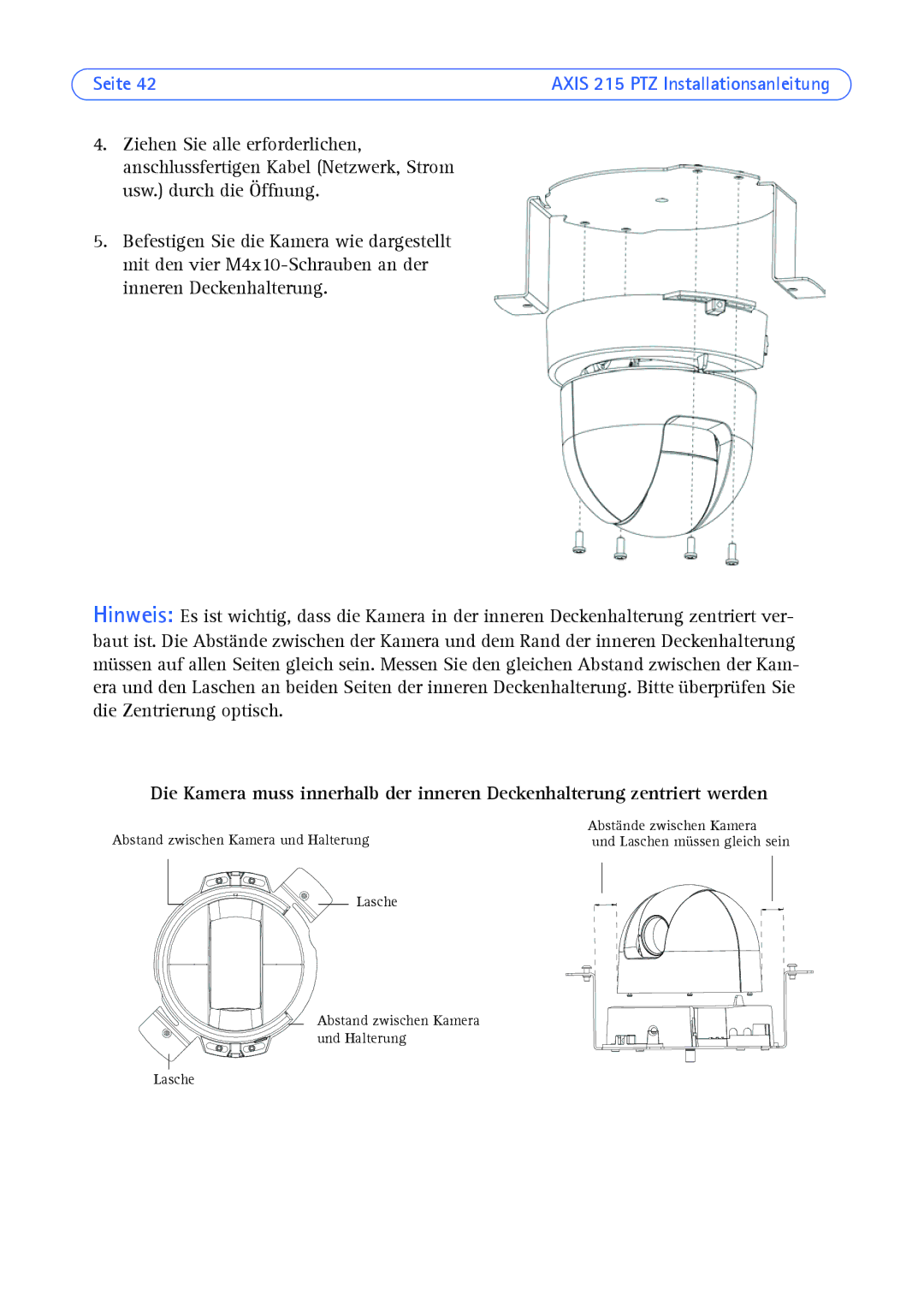 Axis Communications axis manual Lasche Abstand zwischen Kamera und Halterung 