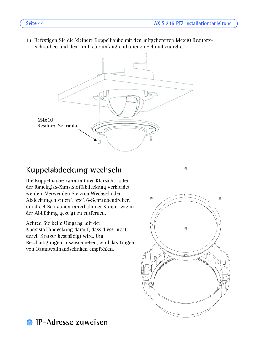 Axis Communications axis manual Kuppelabdeckung wechseln, IP-Adresse zuweisen, M4x10 Resitorx-Schraube 