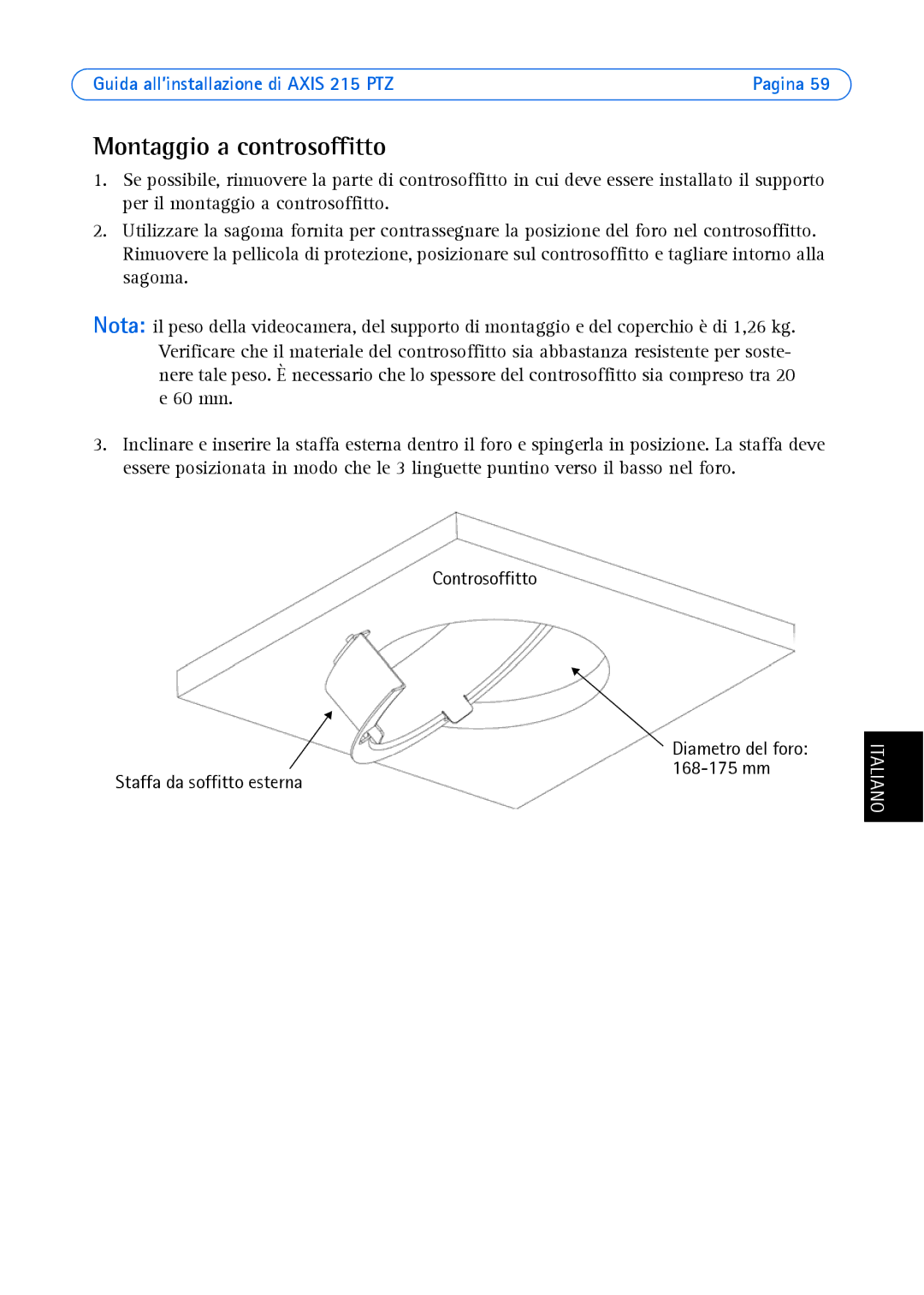 Axis Communications axis manual Montaggio a controsoffitto, Controsoffitto Staffa da soffitto esterna 