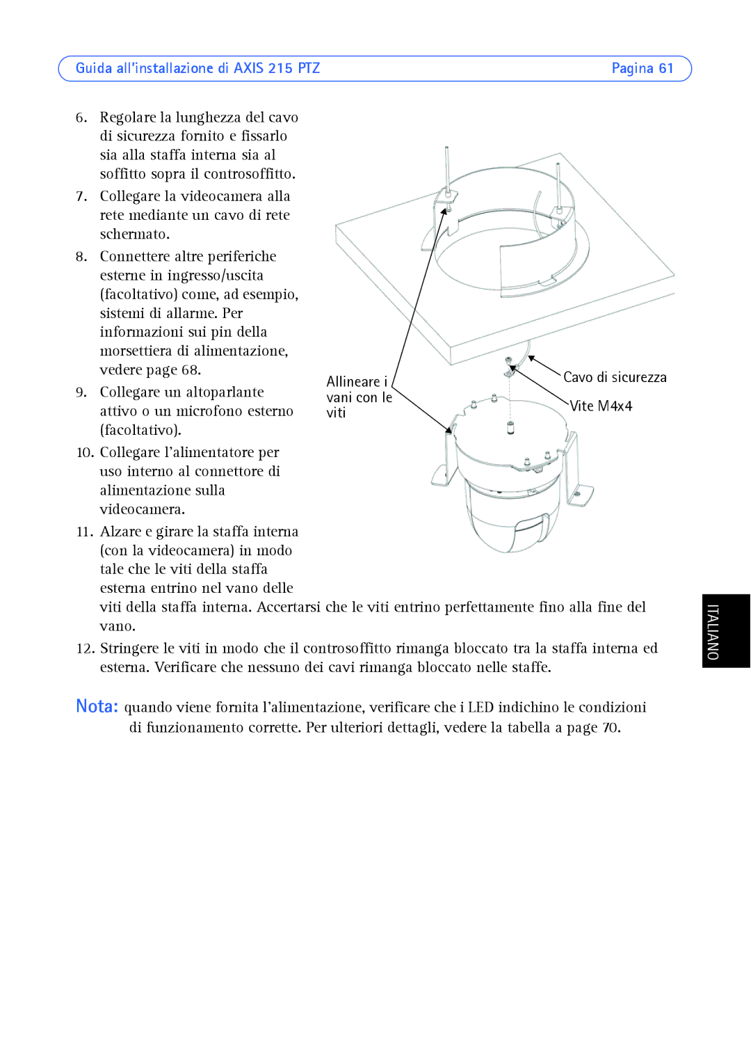 Axis Communications axis manual Allineare i vani con le viti Cavo di sicurezza Vite M4x4 