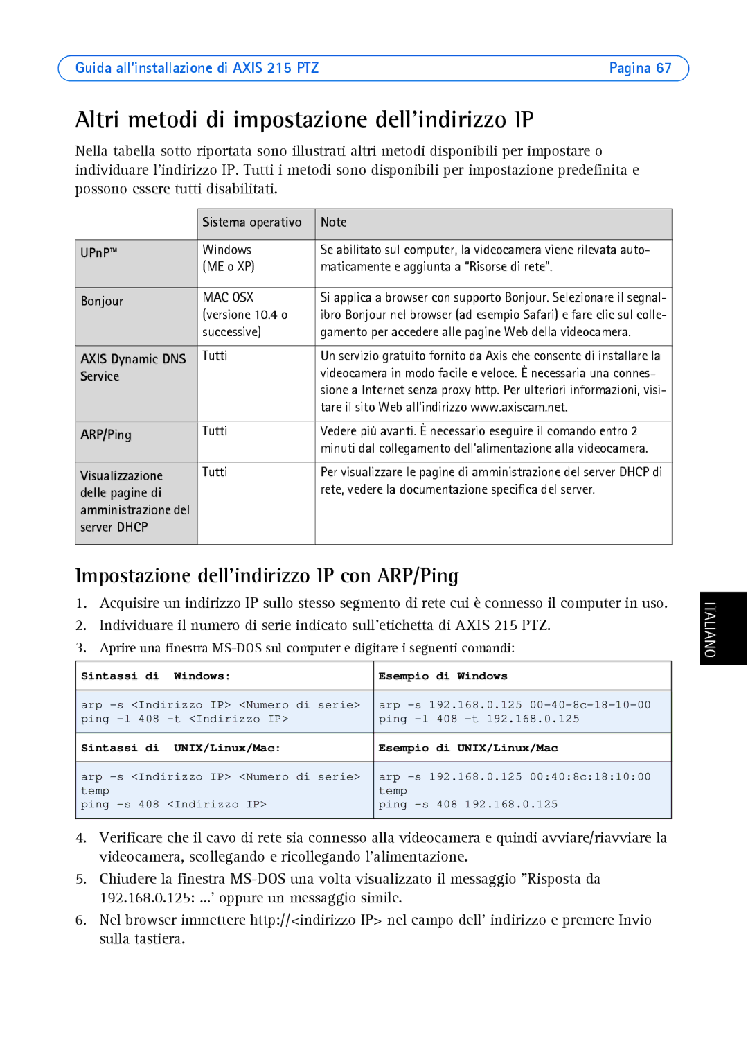 Axis Communications axis manual Altri metodi di impostazione dell’indirizzo IP, Impostazione dellindirizzo IP con ARP/Ping 