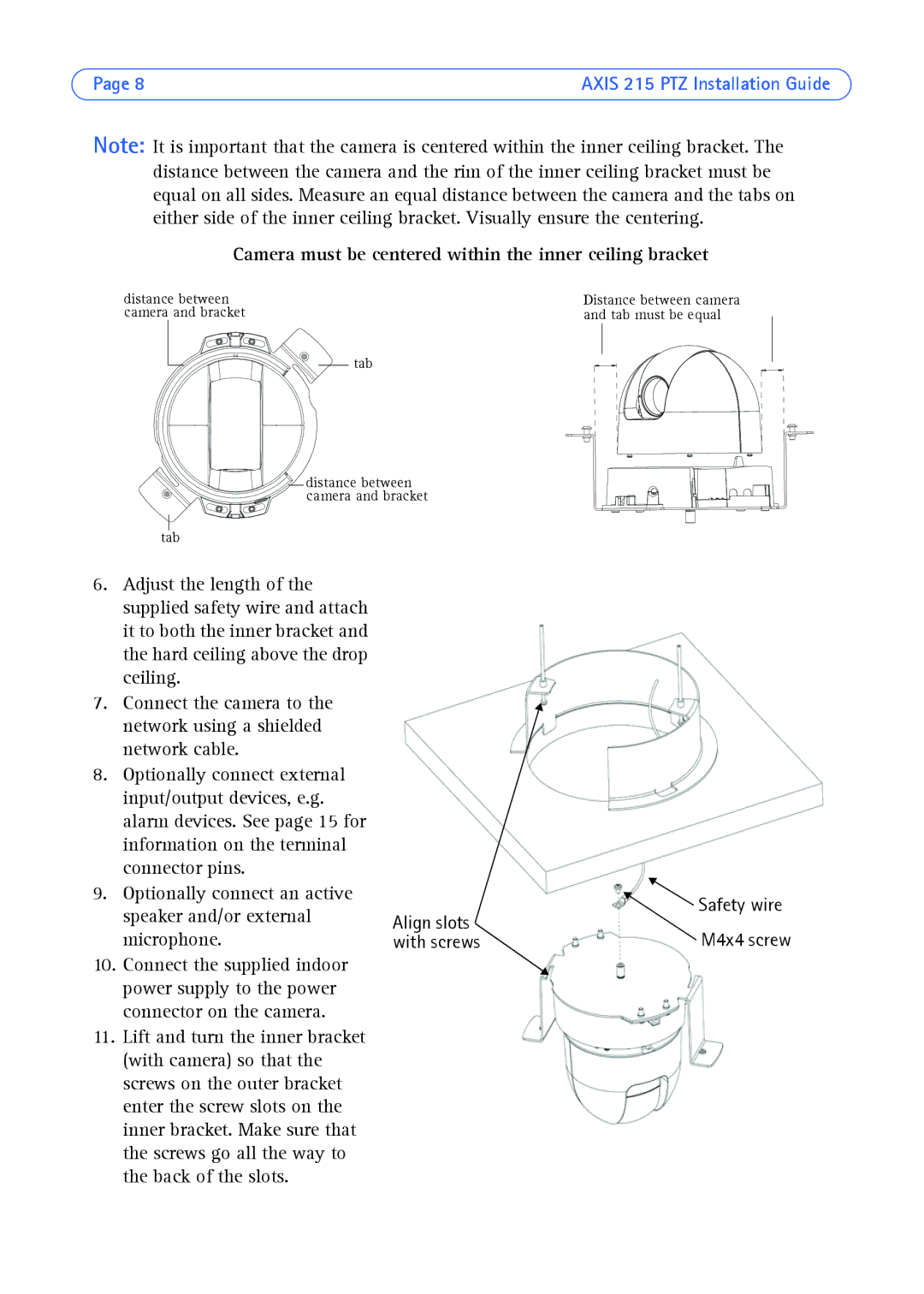 Axis Communications axis manual Camera must be centered within the inner ceiling bracket 