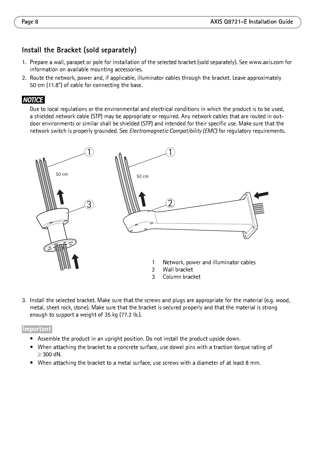 Axis Communications dual ptz network camera manual Install the Bracket sold separately 