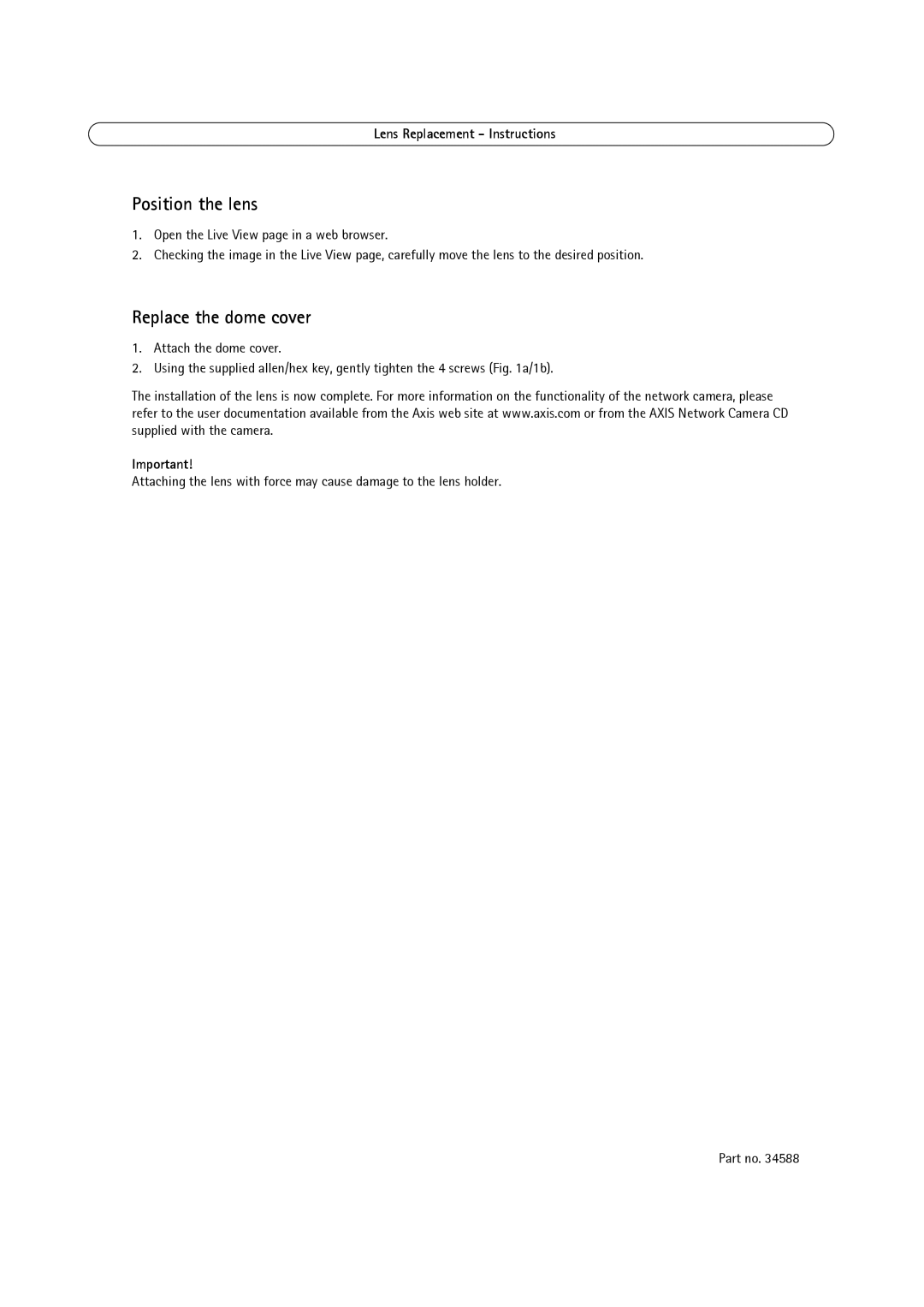 Axis Communications lens replacement manual Position the lens, Replace the dome cover 
