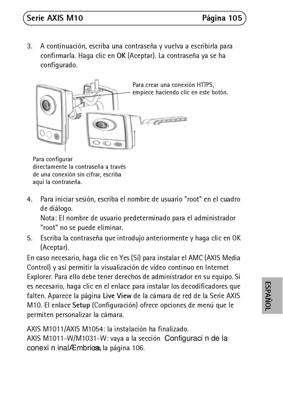 Axis Communications M1031-W, M1011-W manual Axis M1011/AXIS M1054 la instalación ha finalizado, Para configurar 