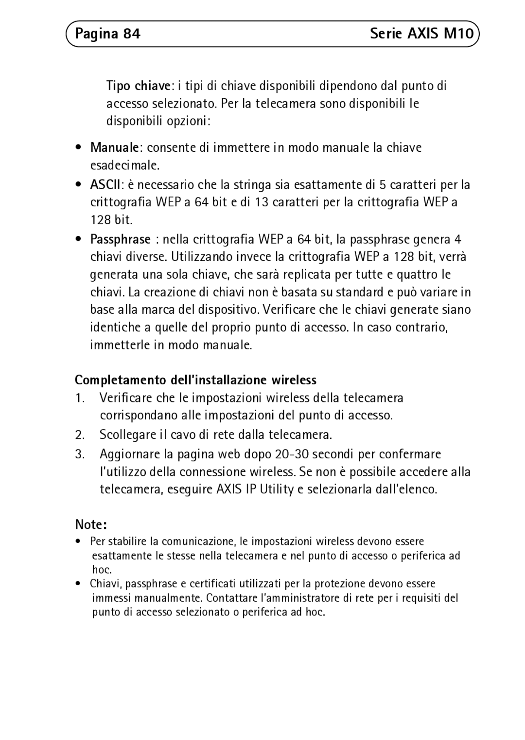 Axis Communications M1031-W, M1054 Completamento dell’installazione wireless, Scollegare il cavo di rete dalla telecamera 