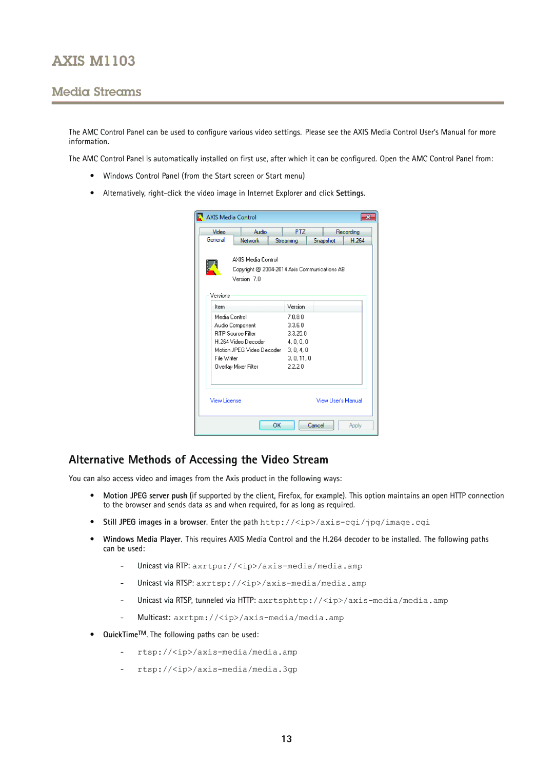 Axis Communications M1103 Alternative Methods of Accessing the Video Stream, QuickTimeTM. The following paths can be used 