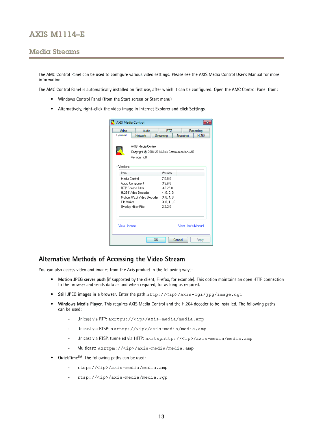 Axis Communications M1114E Alternative Methods of Accessing the Video Stream, QuickTimeTM. The following paths can be used 