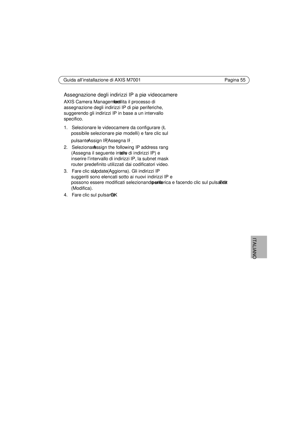 Axis Communications M7001 manual Assegnazione degli indirizzi IP a più videocamere 