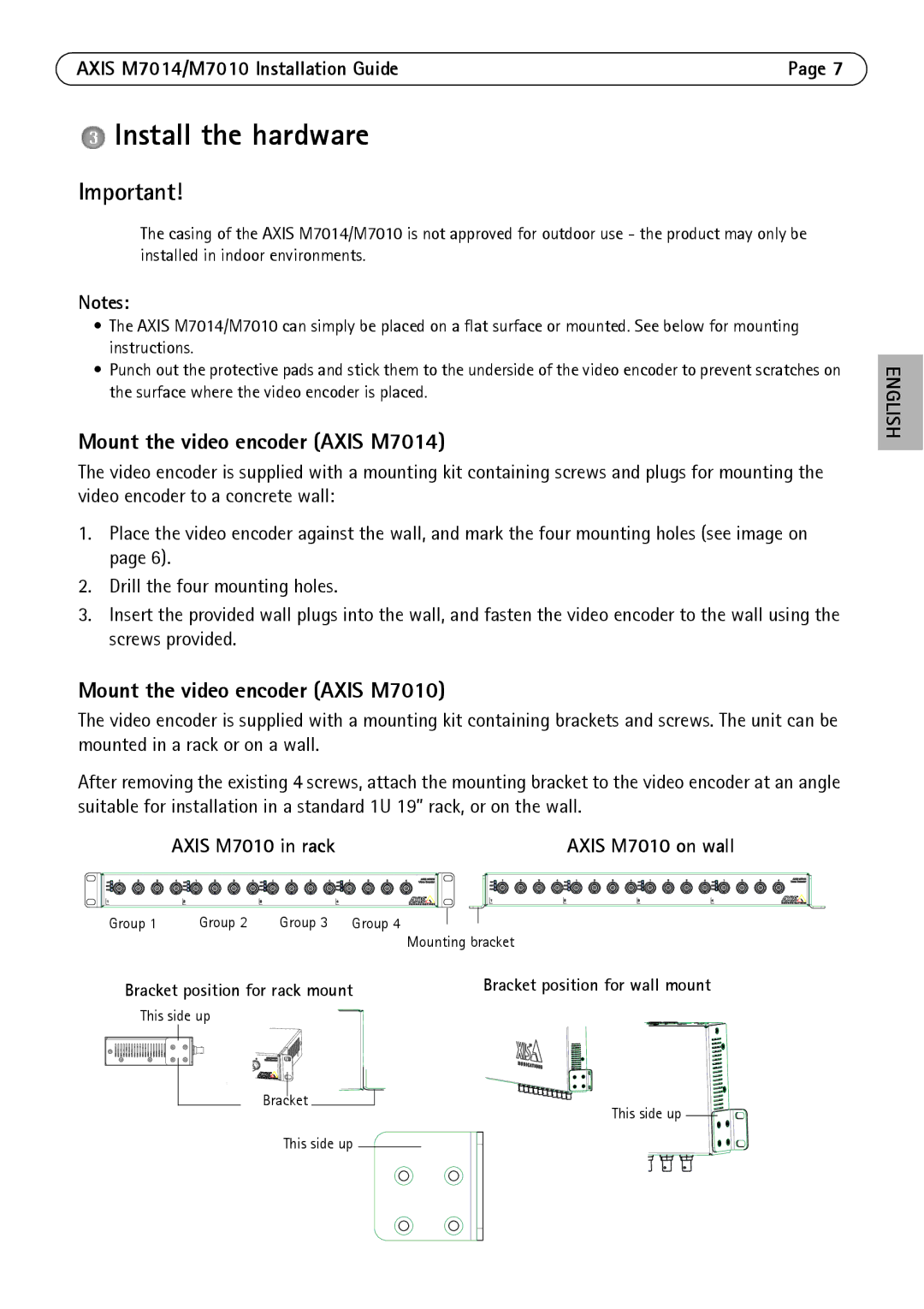 Axis Communications manual Install the hardware, Mount the video encoder Axis M7014, Mount the video encoder Axis M7010 