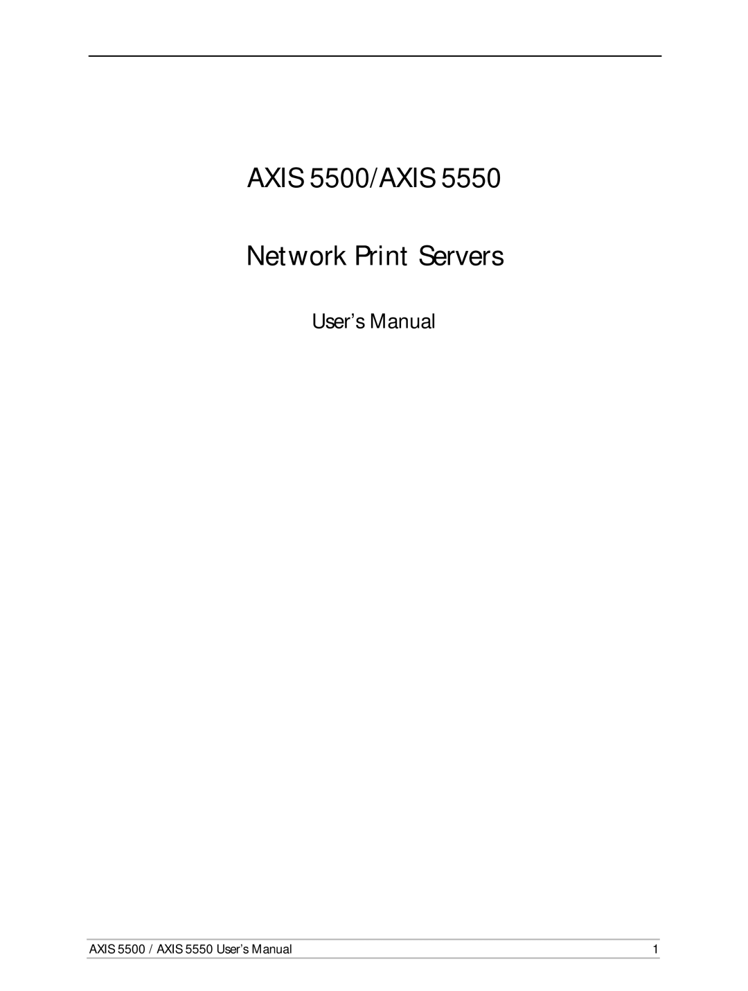 Axis Communications AXIS 5500, AXIS 5550 manual Axis 5500/AXIS Network Print Servers, Axis 5500 / Axis 5550 User’s Manual 