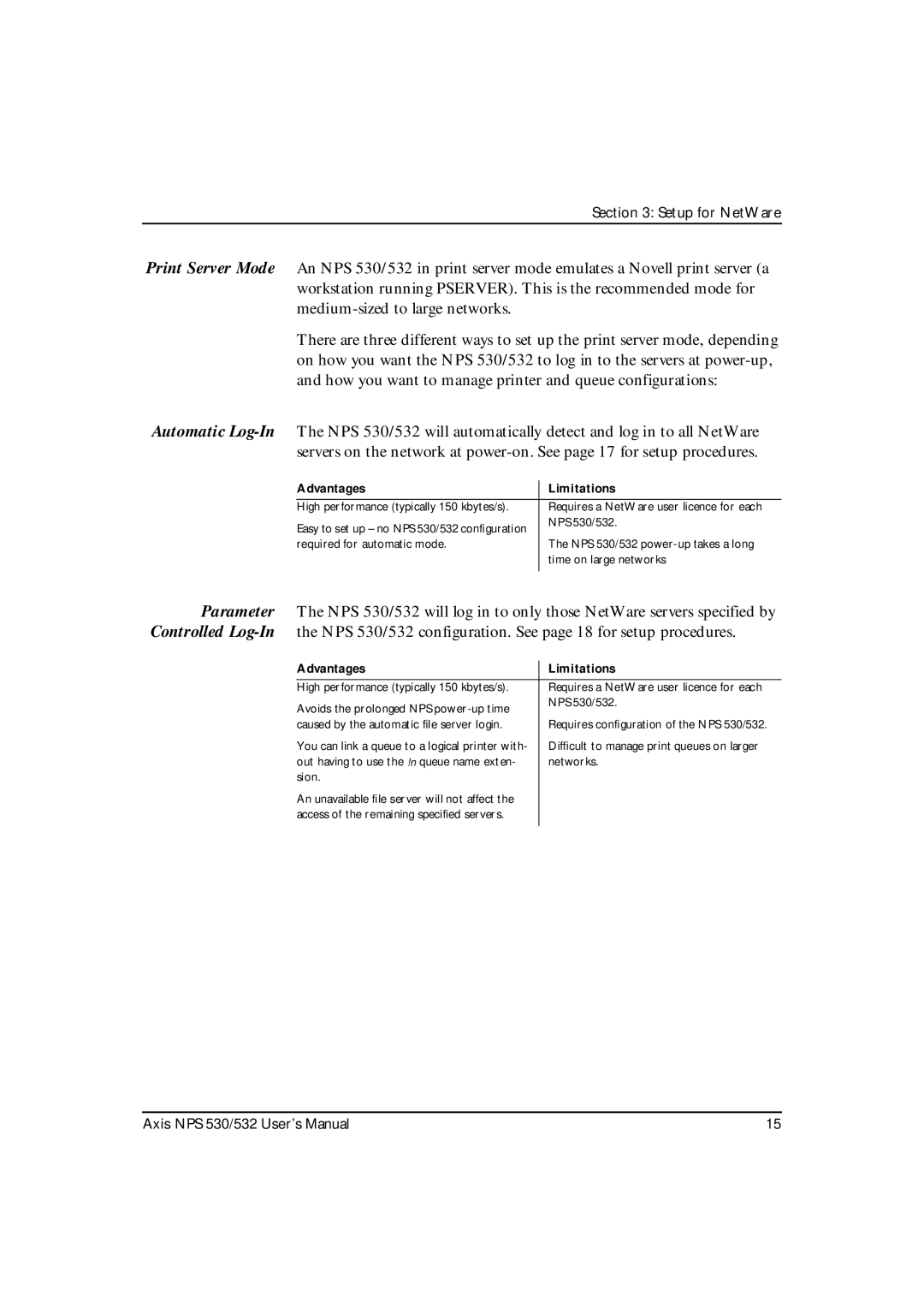 Axis Communications NPS 530, NPS 532 user manual Advantages Limitations 