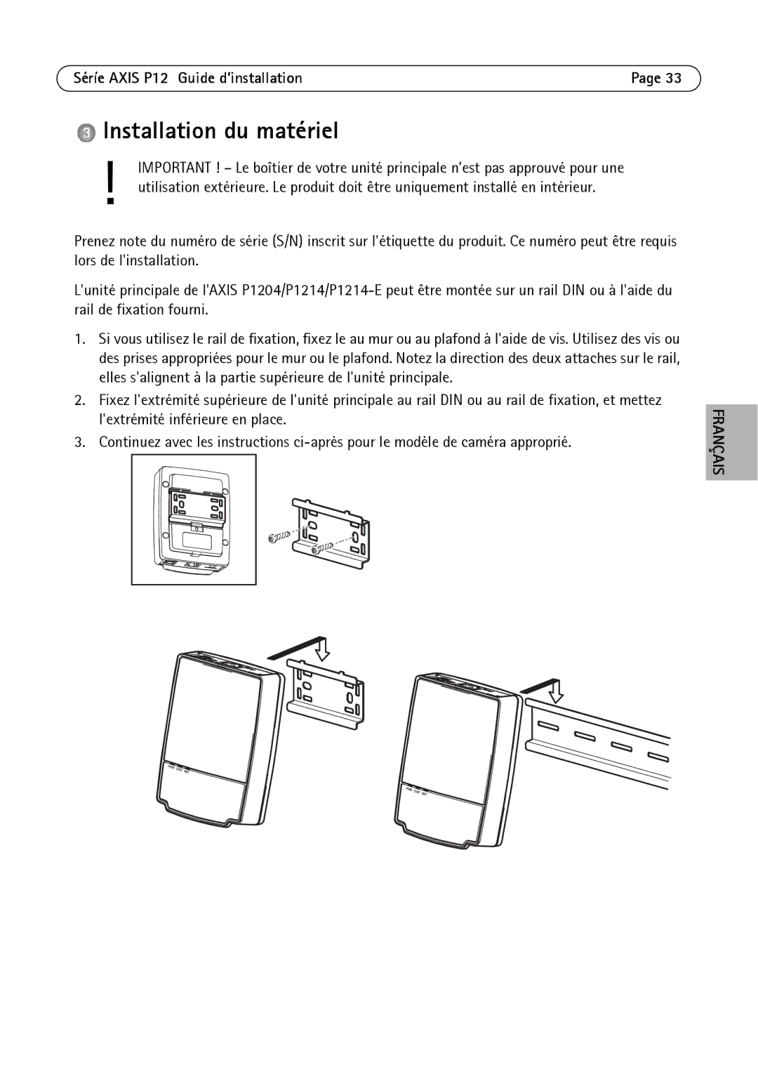 Axis Communications P1224-E, P1214-E, P1204 manual Installation du matériel 