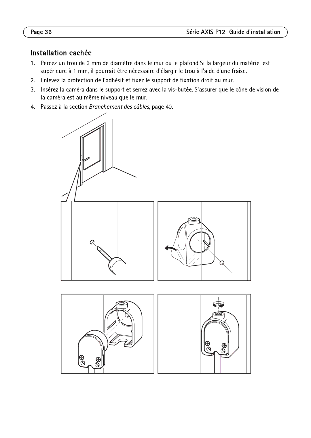 Axis Communications P1214-E, P1224-E, P1204 manual Installation cachée 