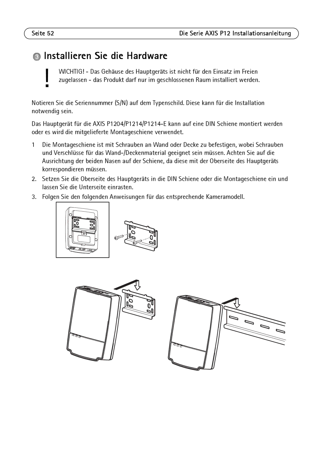 Axis Communications P1214-E, P1224-E, P1204 manual Installieren Sie die Hardware 