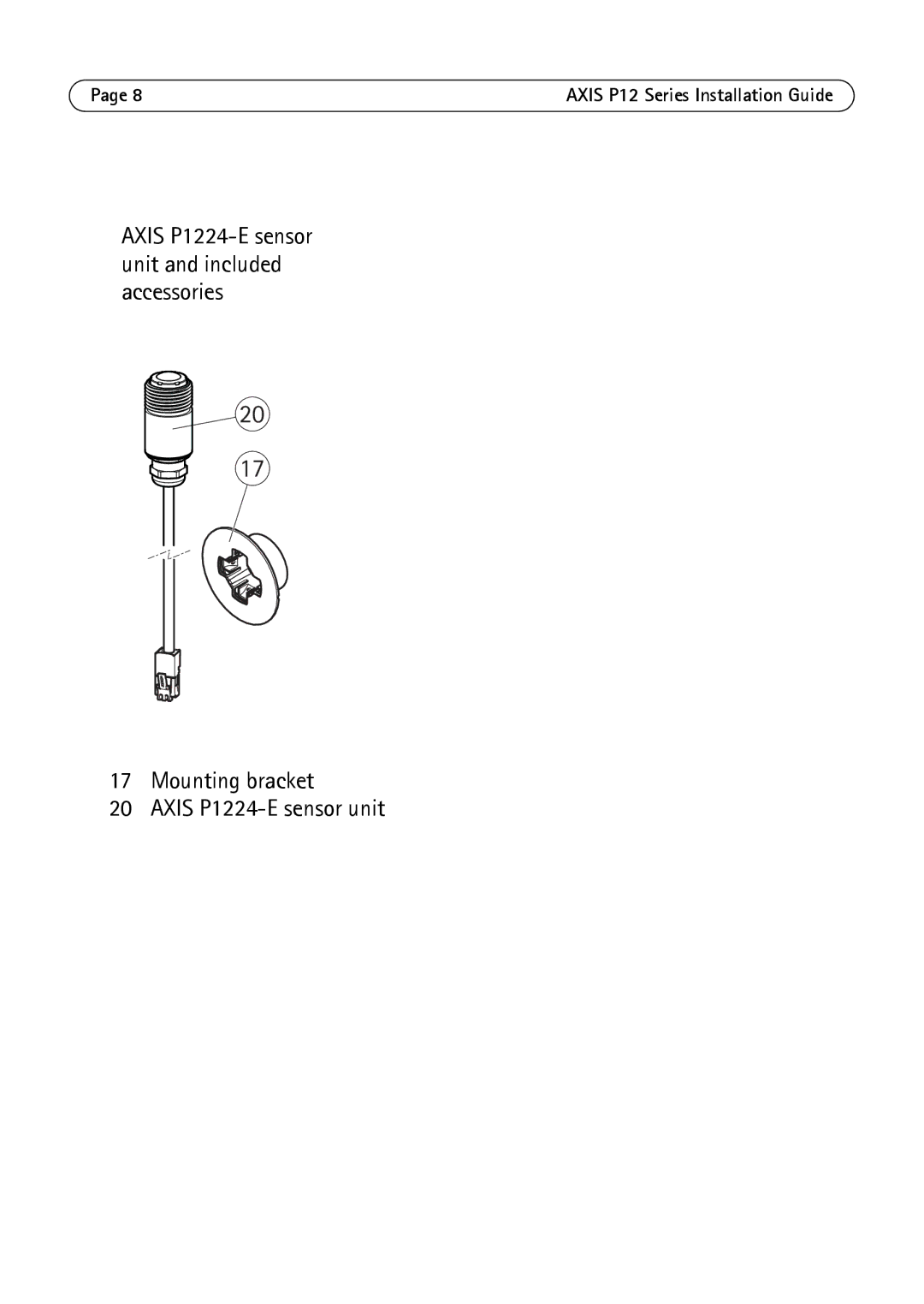 Axis Communications P1214-E, P1204 manual Mounting bracket Axis P1224-E sensor unit 