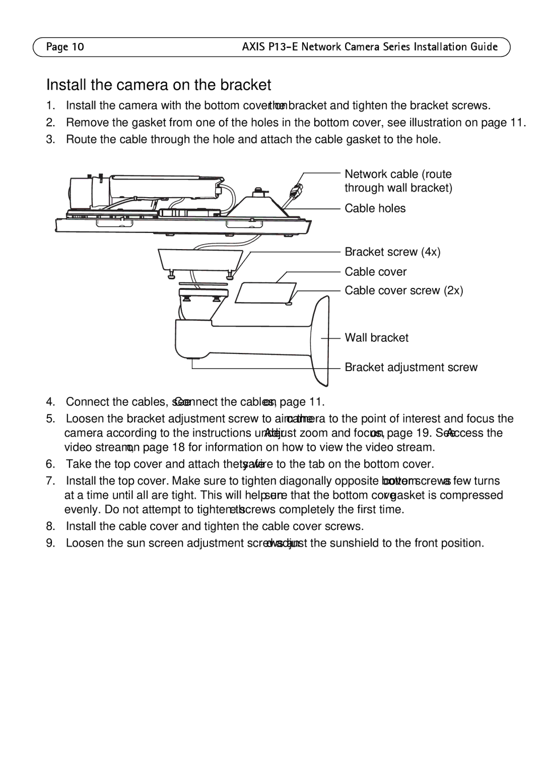 Axis Communications P1347-E, P1343-E, P13-E manual Install the camera on the bracket 