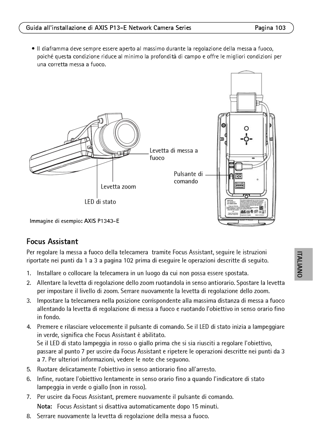 Axis Communications P1347-E, P13-E Levetta di messa a fuoco Levetta zoom LED di stato, Immagine di esempio Axis P1343-E 