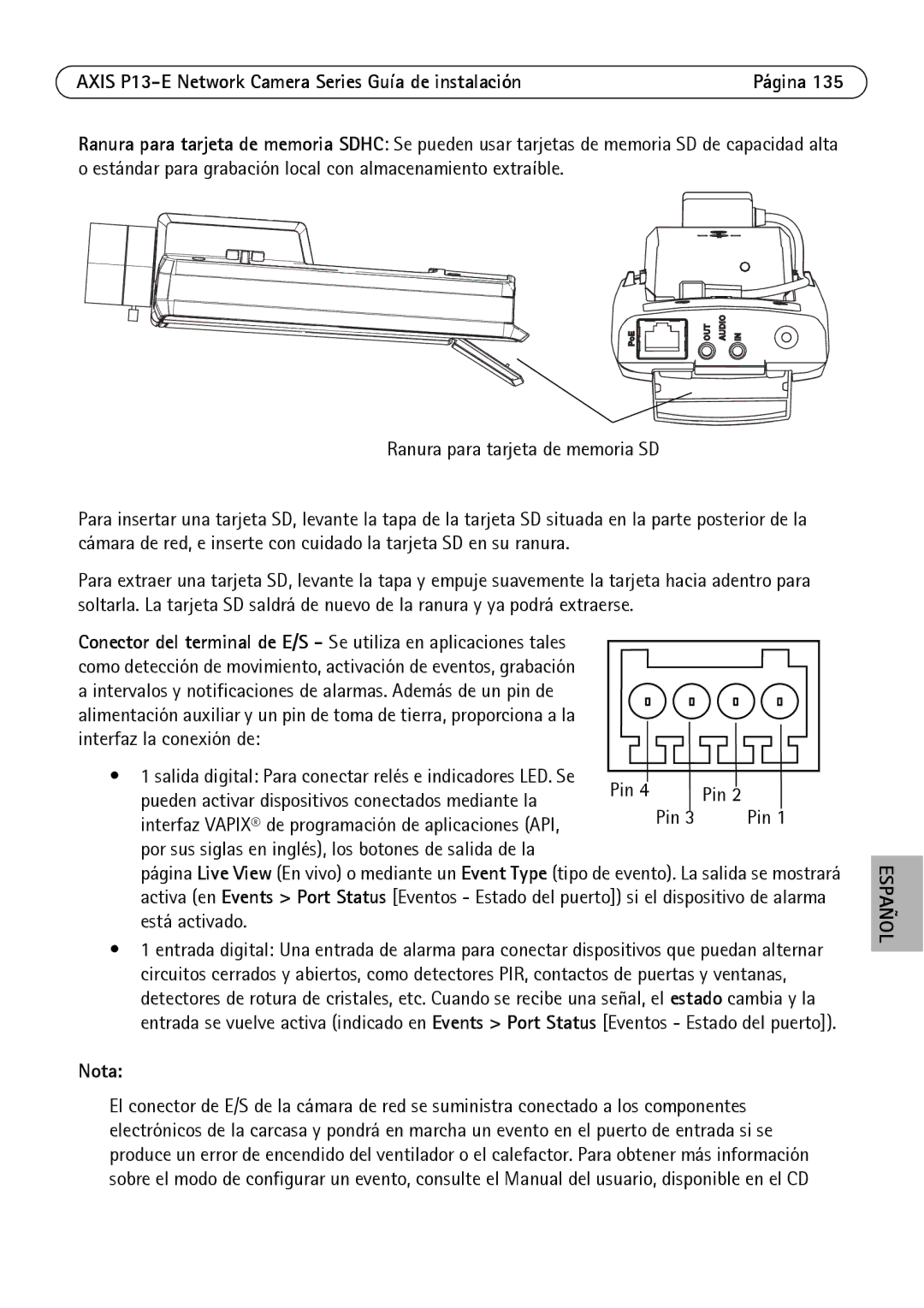 Axis Communications P1343-E, P1347-E, P13-E manual Pin Pueden activar dispositivos conectados mediante la 