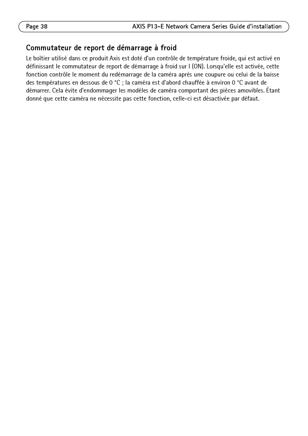 Axis Communications P13-E, P1343-E, P1347-E manual Commutateur de report de démarrage à froid 