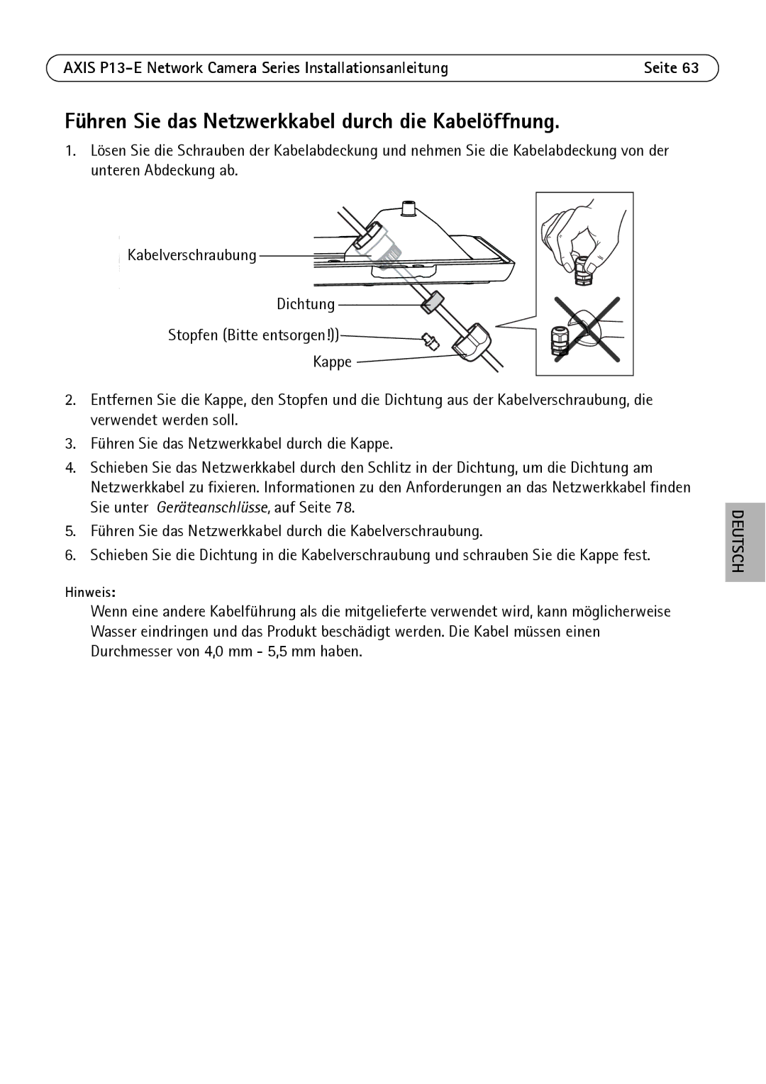 Axis Communications P1343-E, P1347-E, P13-E manual Führen Sie das Netzwerkkabel durch die Kabelöffnung, Hinweis 