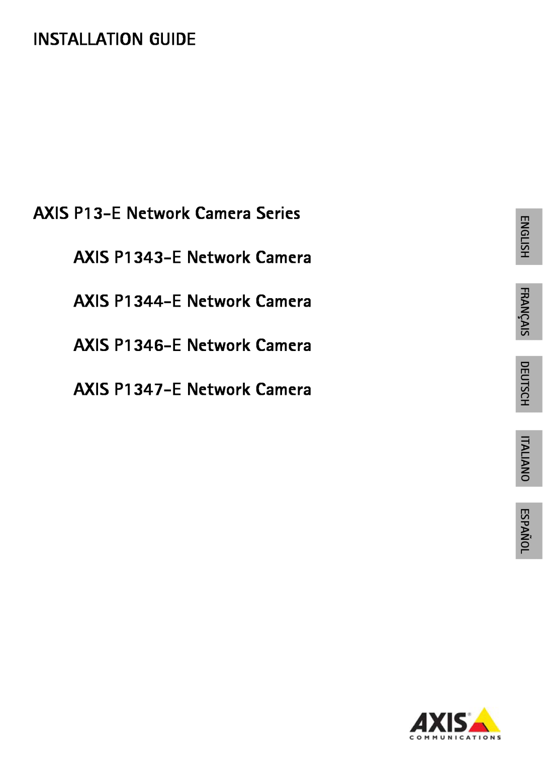 Axis Communications P1347-E manual Installation Guide, AXIS P13-ENetwork Camera Series, AXIS P1343-ENetwork Camera 
