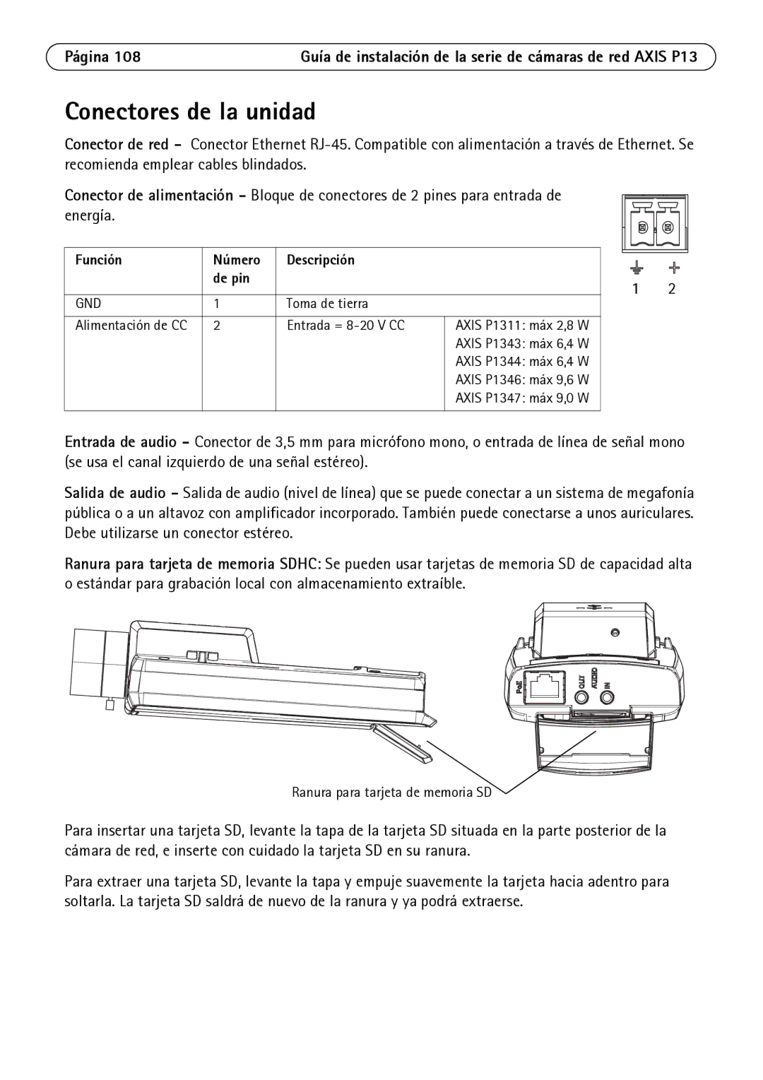 Axis Communications P1344, P1347, P1343, P1311 manual Conectores de la unidad, Función Número Descripción De pin 