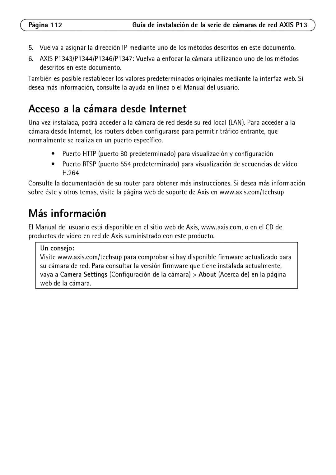 Axis Communications P1344, P1347, P1343, P1311 manual Acceso a la cámara desde Internet, Más información, Un consejo 