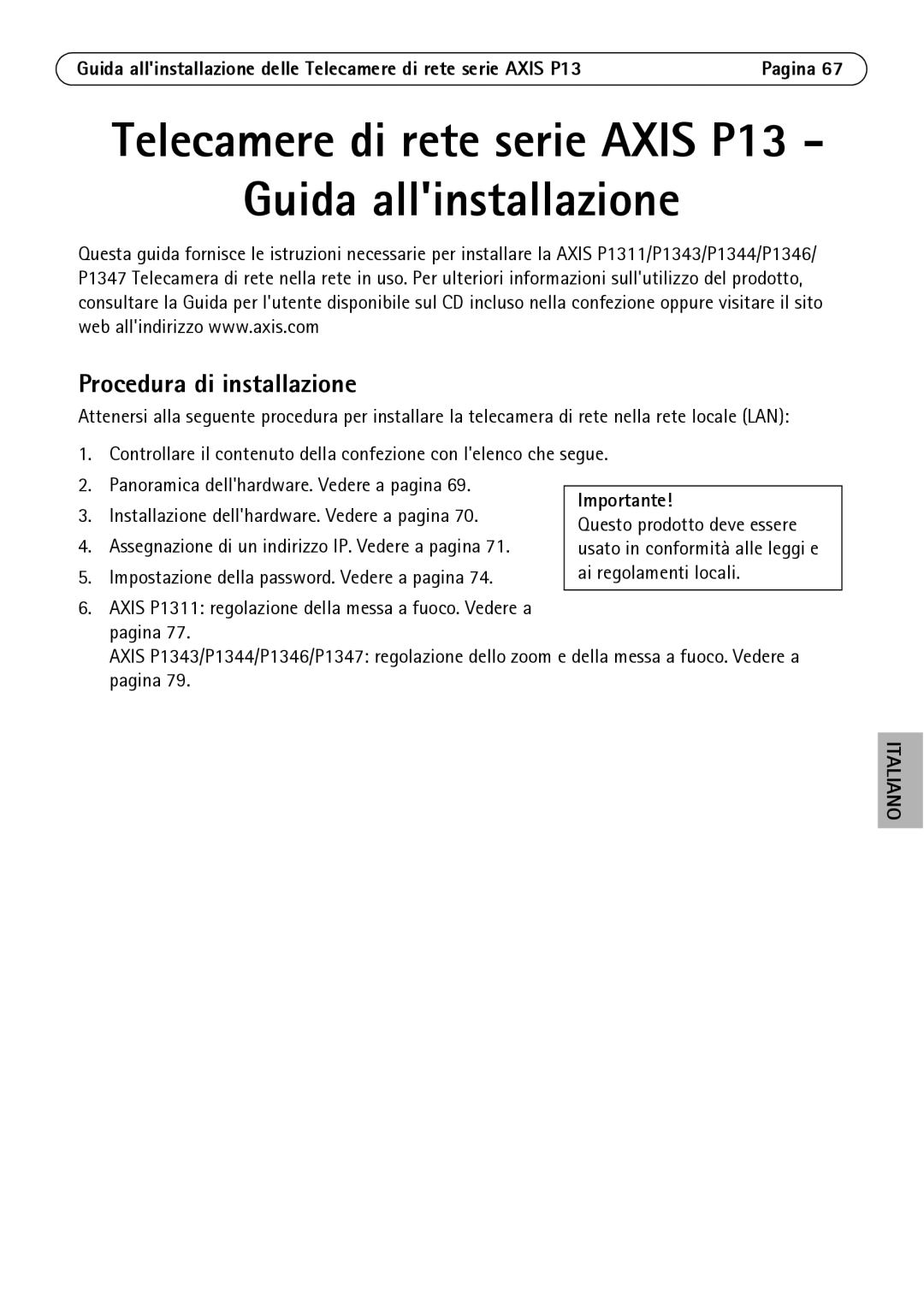 Axis Communications P1311, P1344, P1347, P1343 manual Procedura di installazione, Importante 