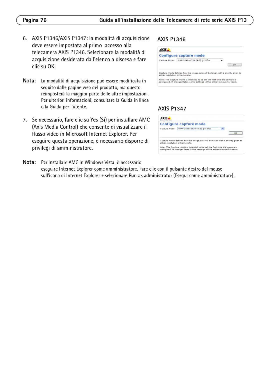 Axis Communications P1344, P1343, P1311 manual Axis P1346 Axis P1347, Nota Per installare AMC in Windows Vista, è necessario 