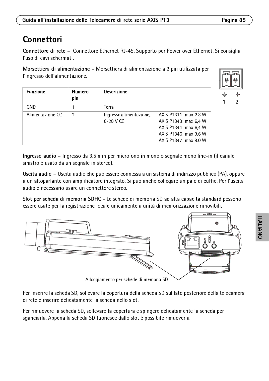 Axis Communications P1347, P1344, P1343, P1311 manual Connettori, Funzione Numero Descrizione Pin 