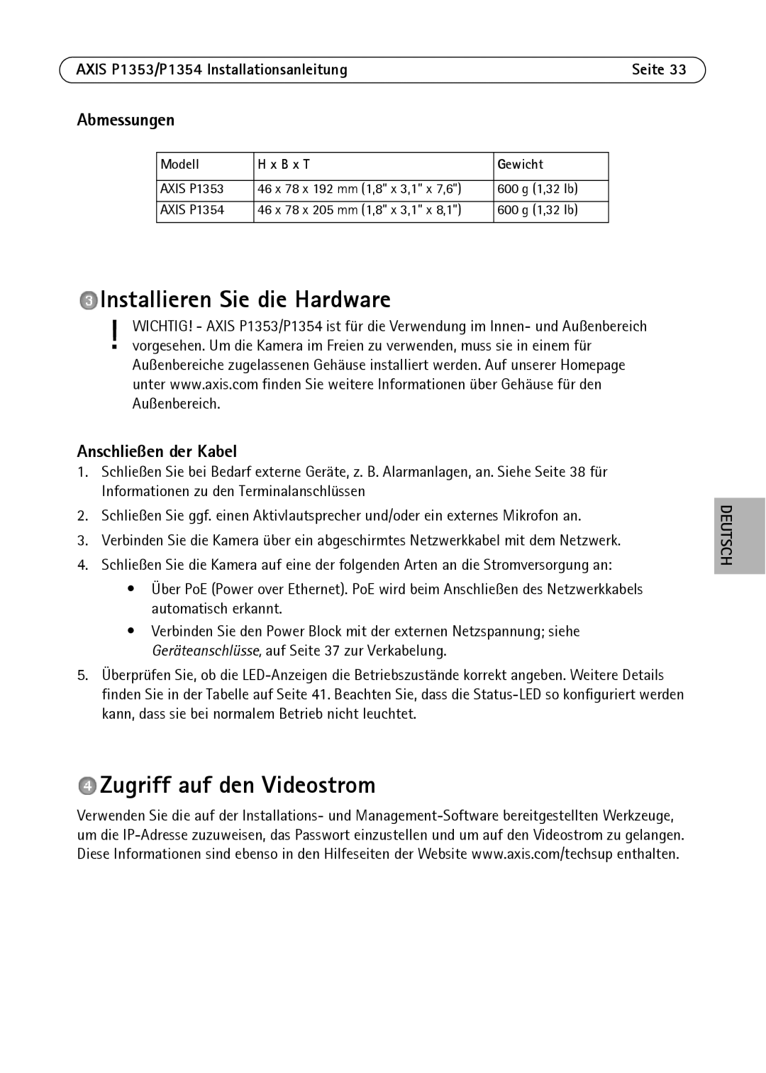 Axis Communications P1354 Installieren Sie die Hardware, Zugriff auf den Videostrom, Abmessungen, Anschließen der Kabel 