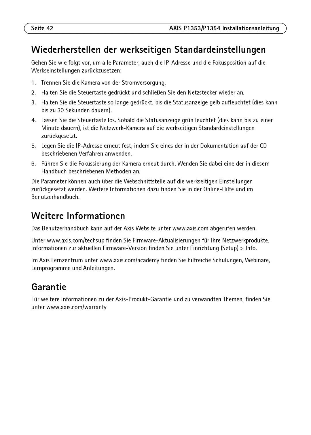 Axis Communications P1353, P1354 Weitere Informationen Garantie, Wiederherstellen der werkseitigen Standardeinstellungen 