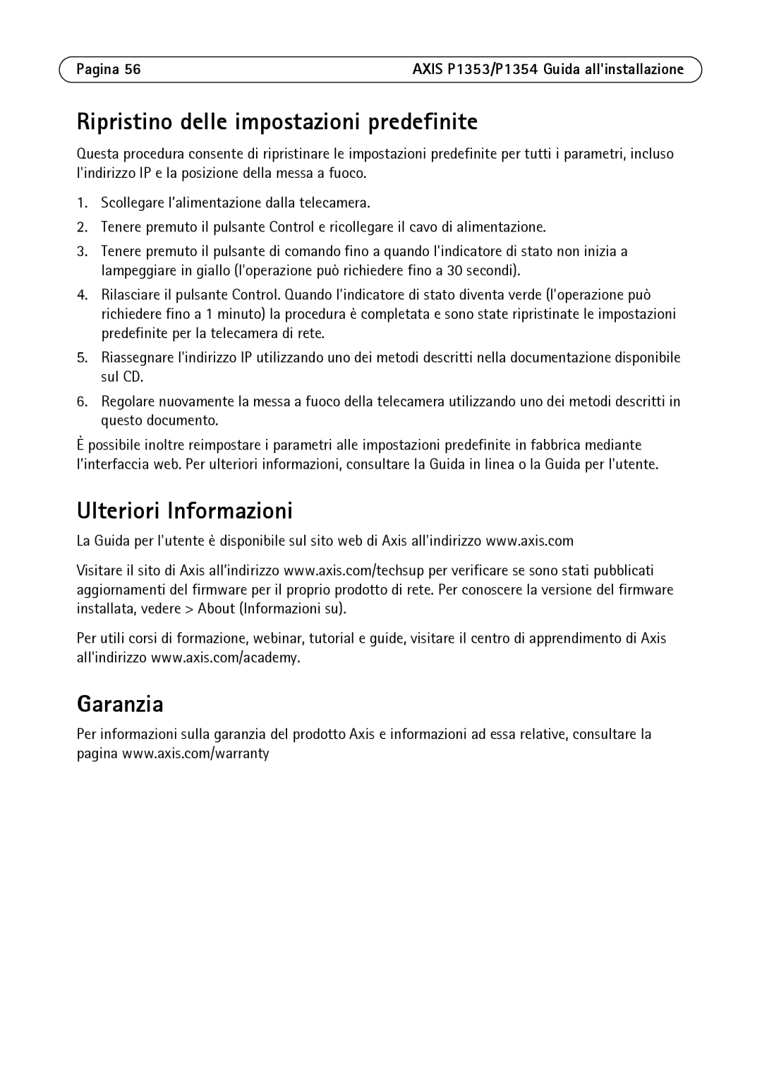 Axis Communications P1353, P1354 manual Ripristino delle impostazioni predefinite, Ulteriori Informazioni Garanzia 