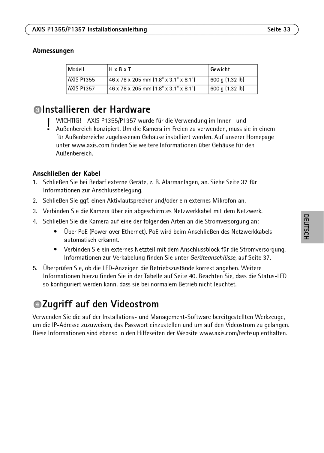 Axis Communications P1355, P1357 Installieren der Hardware, Zugriff auf den Videostrom, Abmessungen, Anschließen der Kabel 