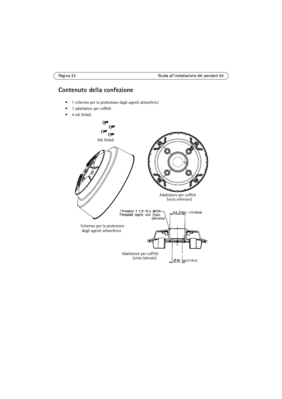 Axis Communications P3344-VE, P3346-VE, P3343-VE manual Contenuto della confezione 