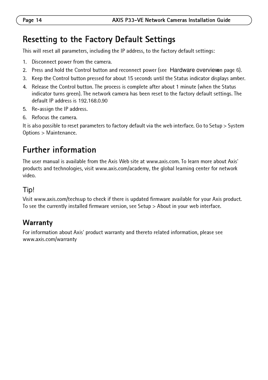 Axis Communications P3364-VE, P3363-VE, P3364-LVE Resetting to the Factory Default Settings, Further information, Warranty 