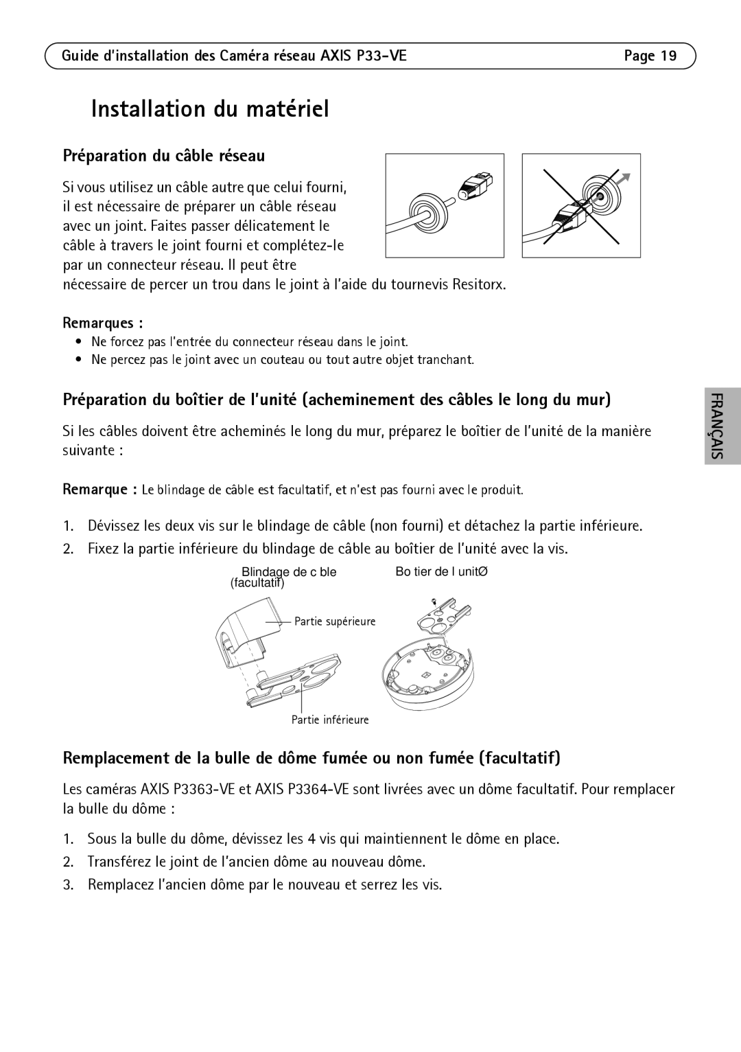 Axis Communications P3364-LVE, P3363-VE, P3364-VE manual Installation du matériel, Préparation du câble réseau 