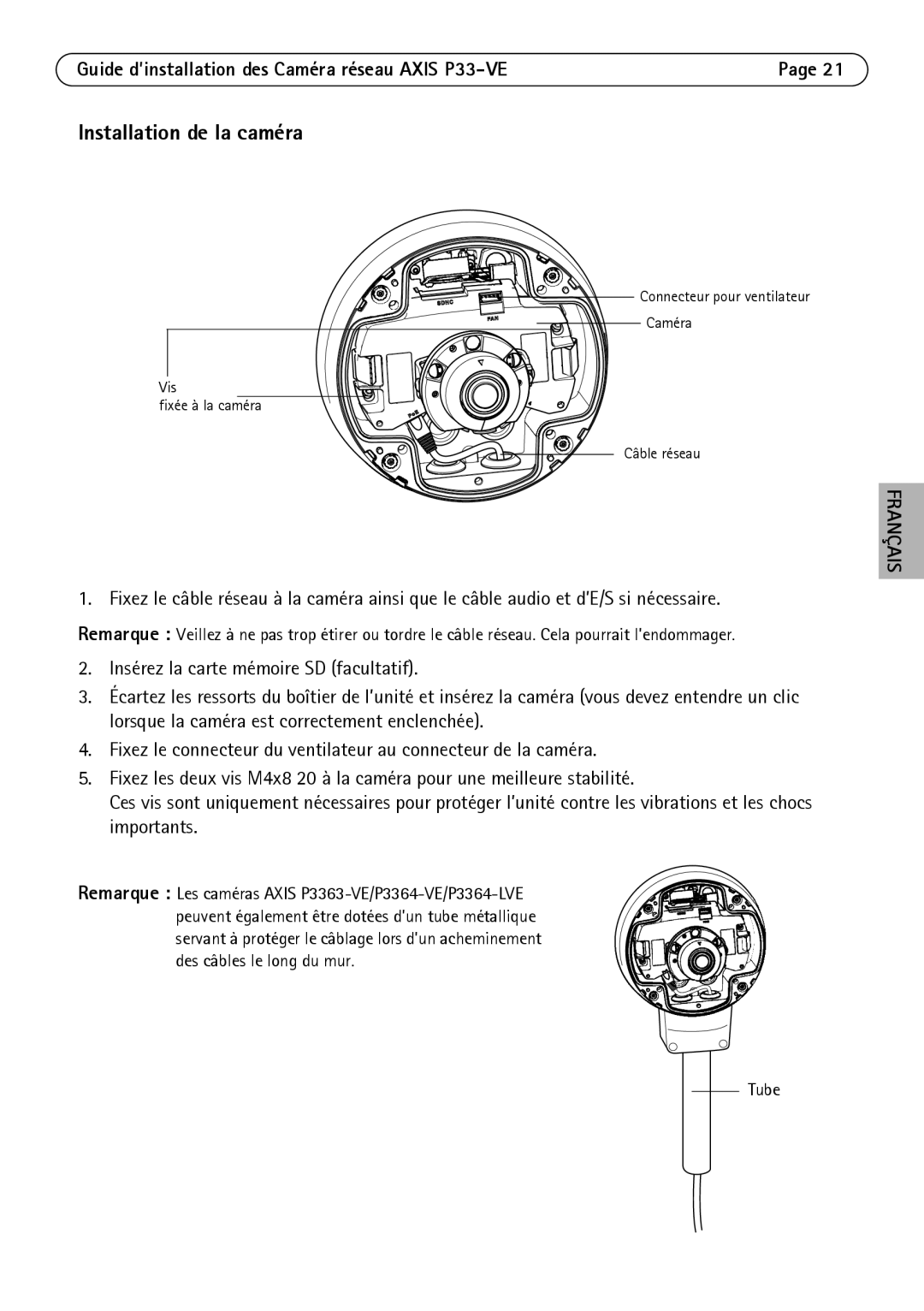 Axis Communications P3363-VE, P3364-LVE, P3364-VE manual Installation de la caméra 