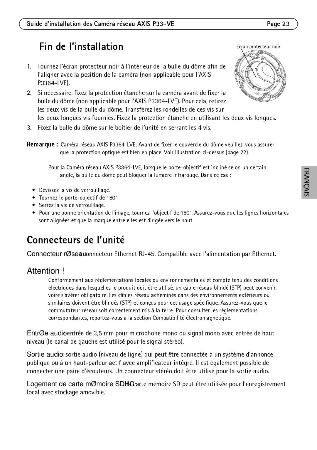 Axis Communications P3364-VE, P3363-VE, P3364-LVE manual Fin de l’installation, Connecteurs de l’unité 