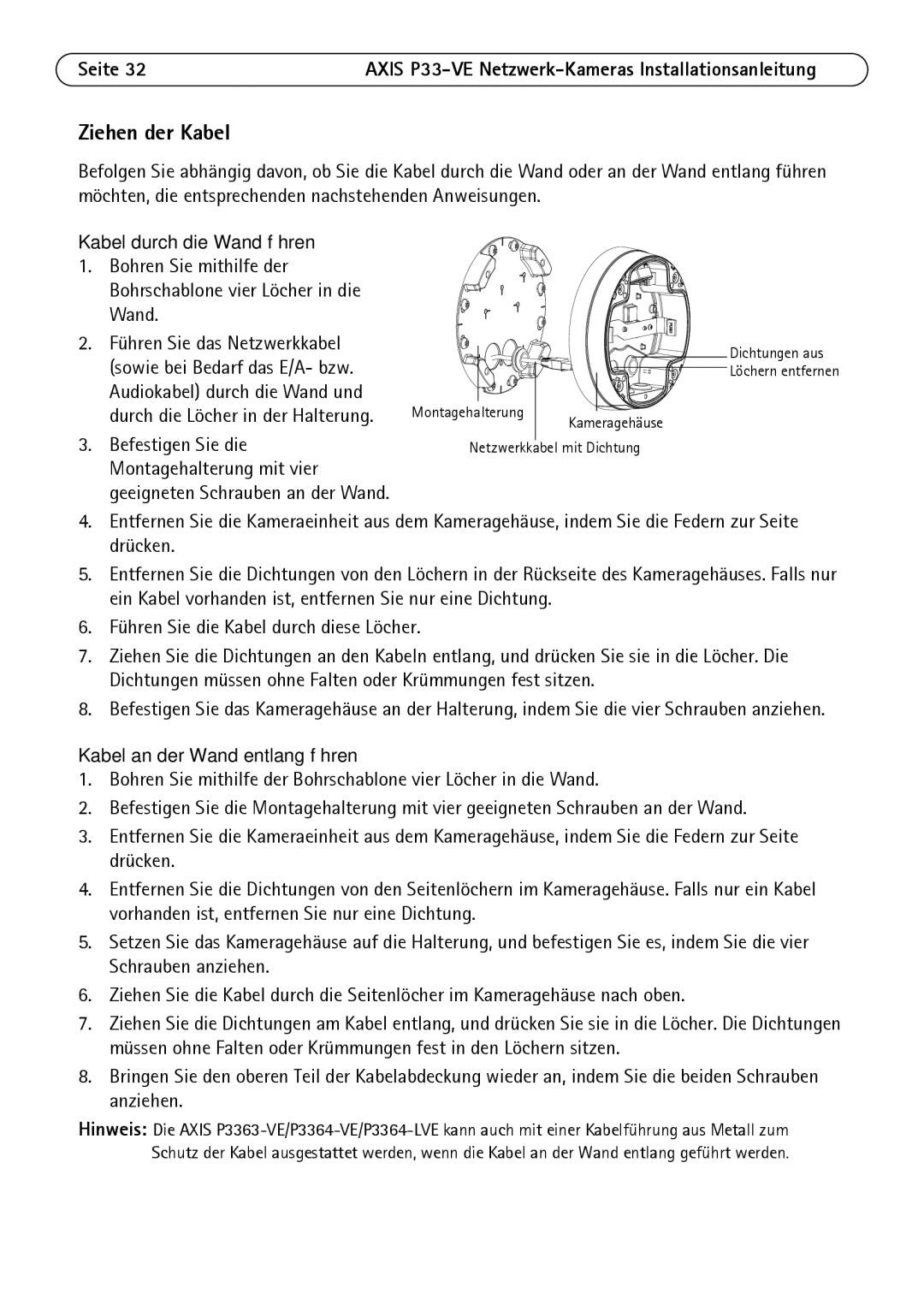 Axis Communications P3364-VE, P3363-VE Ziehen der Kabel, Kabel durch die Wand führen, Kabel an der Wand entlang führen 