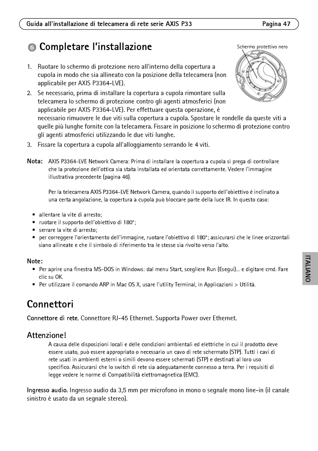 Axis Communications P3364-VE, P3363-VE, P3364-LVE manual Completare l’installazione, Connettori 