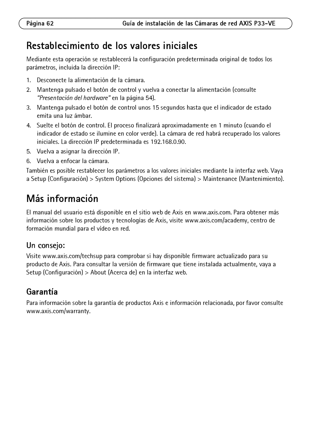 Axis Communications P3364-VE, P3363-VE, P3364-LVE manual Restablecimiento de los valores iniciales, Más información, Garantía 