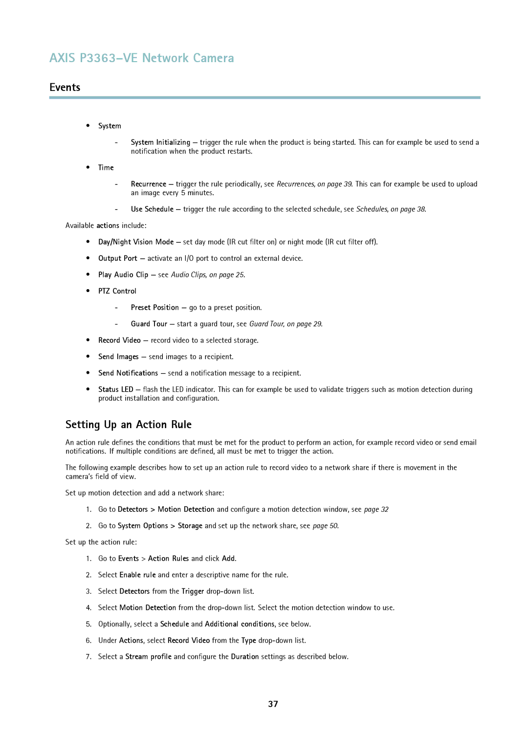 Axis Communications P3363-VE Setting Up an Action Rule, System, Time, PTZ Control, Go to Events Action Rules and click Add 