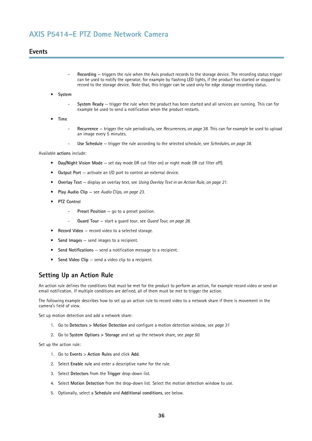 Axis Communications P5414E Setting Up an Action Rule, System, Time, PTZ Control, Go to Events Action Rules and click Add 