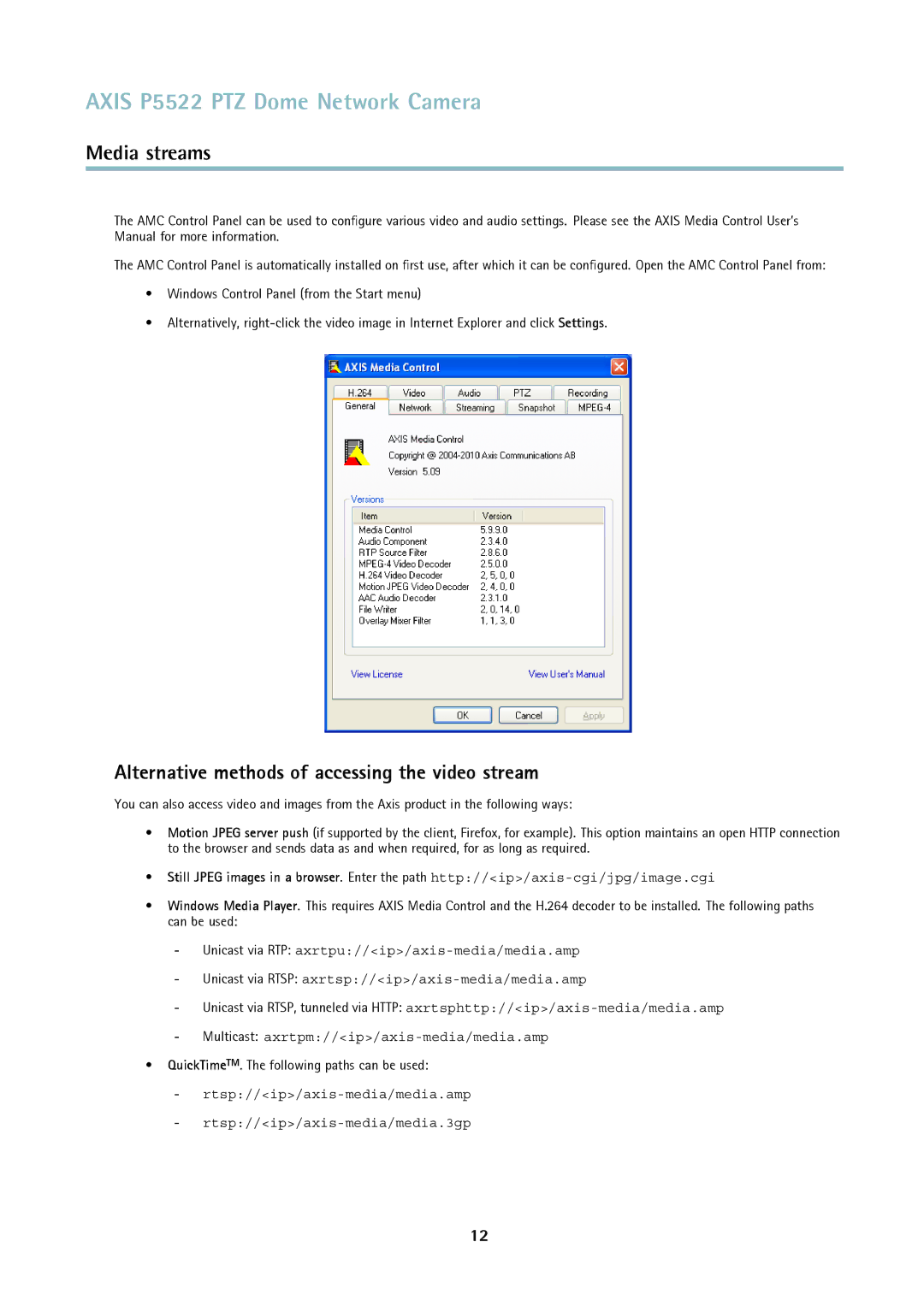 Axis Communications P5522 Alternative methods of accessing the video stream, QuickTimeTM. The following paths can be used 